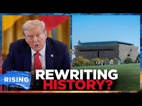 'Trump Orders Smithsonian To REPLACE Exhibits Deemed 'Too Divisive' By Admin | RISING