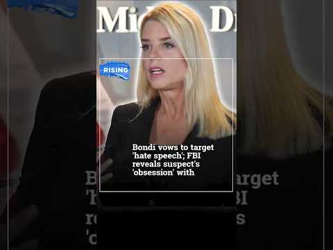 Bondi vows to target 'hate speech'; FBI reveals suspect's 'obsession' with Charlie Kirk | RISING