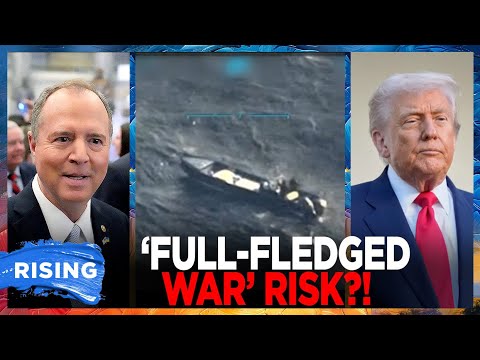 Adam Schiff SOUNDS ALARM Over STRIKE On Alleged CARTEL BOAT | RISING