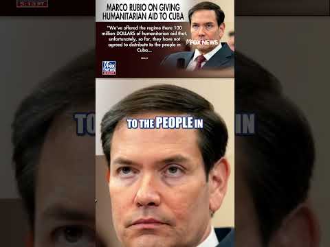 Cuba REJECTED $100 million in aid from US, Rubio says #foxnews #news #shorts #cuba #world