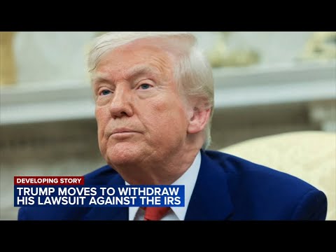 Trump drops his $10B lawsuit against IRS, court filing says