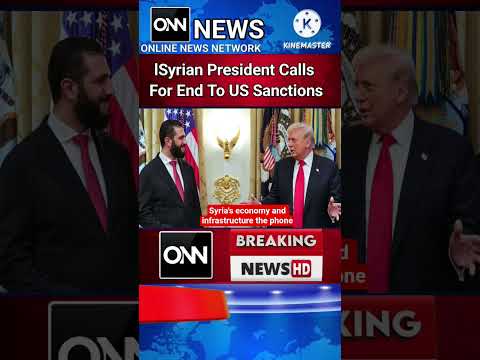 Syrian President Calls For End To US Sanctions