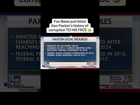 Fox News just listed Ken Paxton's history of corruption TO HIS FACE