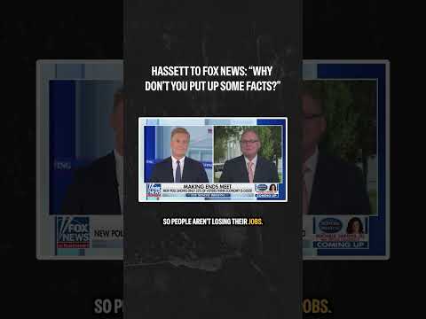 Hassett to Fox News: "Why don't you put up some facts?"